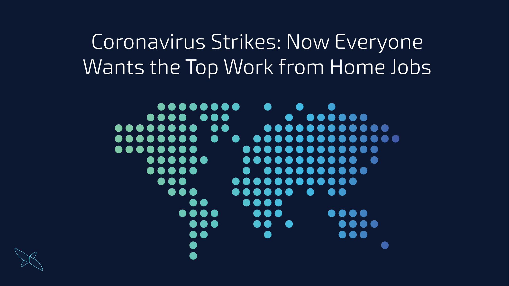 Coronavirus Strikes: Now Everyone Wants the Top Work from Home Jobs