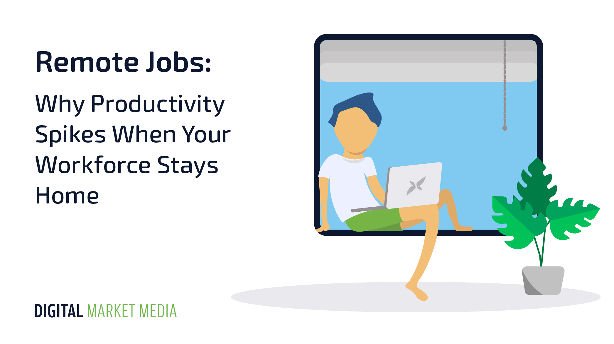 Remote Jobs: Why Productivity Spikes When Your Workforce Stays Home
