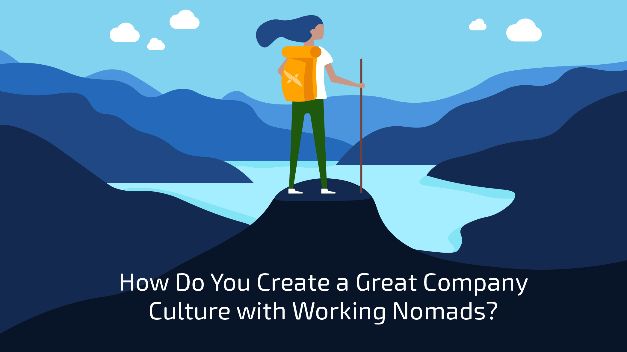 How Do You Create a Great Company Culture with Working Nomads?
