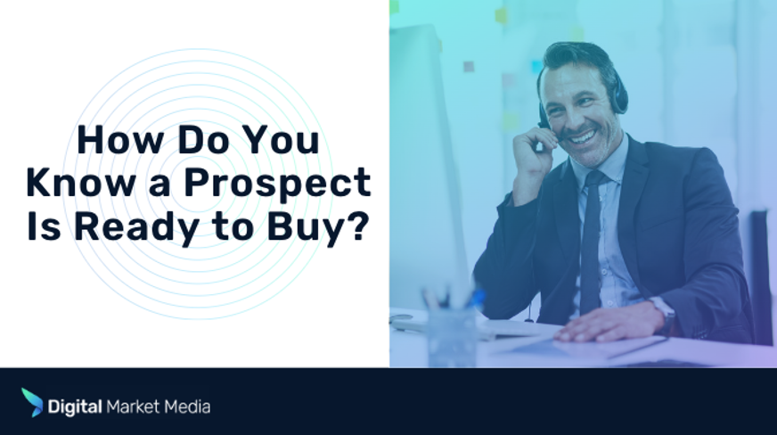 How Do You Know a Prospect Is Ready to Buy?