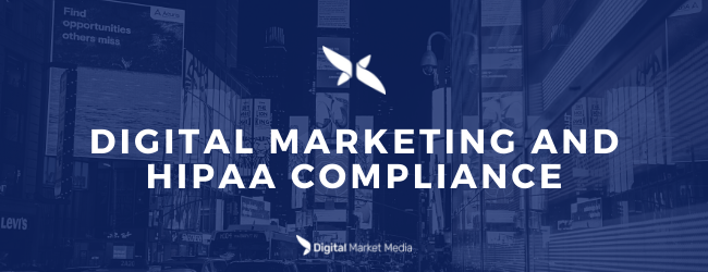 Digital Marketing and HIPAA Compliance
